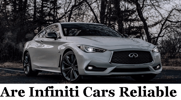 Are Infiniti Cars Reliable