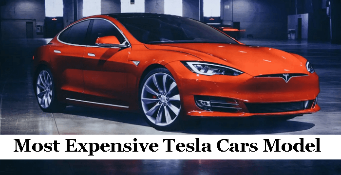 Most Expensive Tesla Cars Model