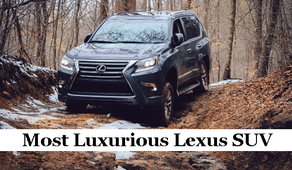 most luxurious lexus suv