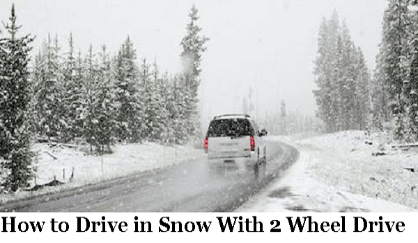 how to drive in snow with 2 wheel drive