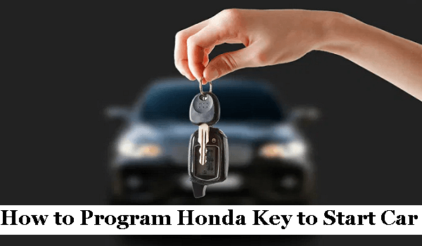How to Program Honda Key to Start Car
