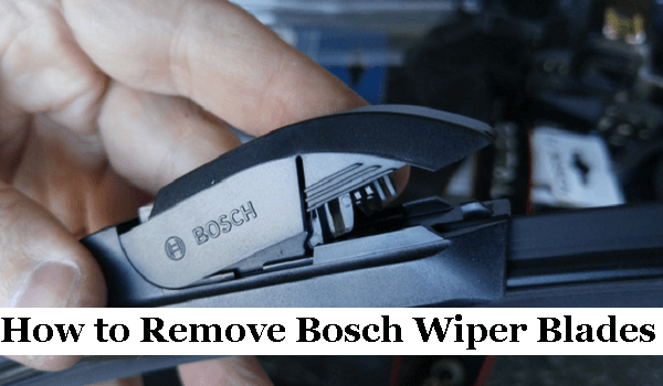 How to Remove Bosch Wiper Blades